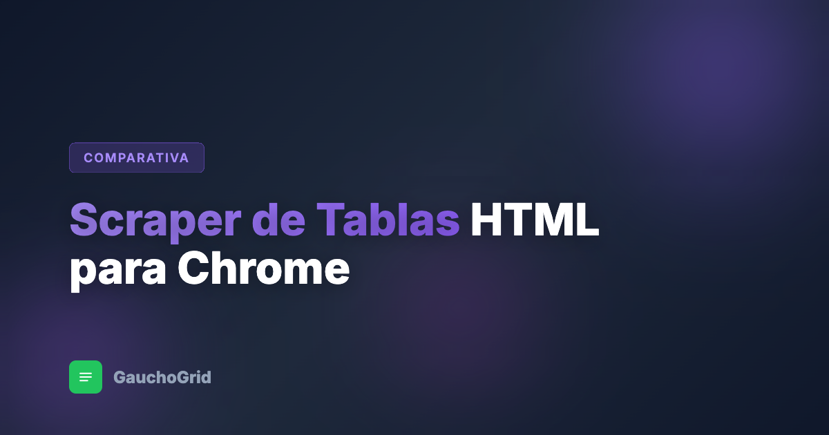 Scraper de Tablas HTML para Chrome