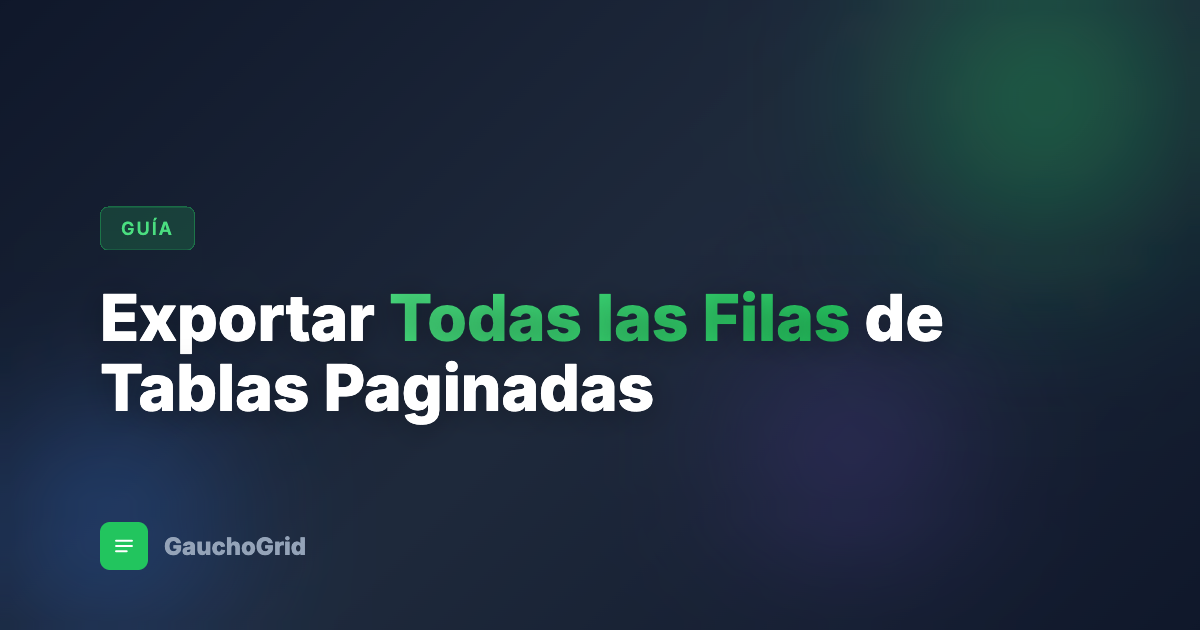 Cómo Exportar Todas las Filas de una Tabla Web Paginada
