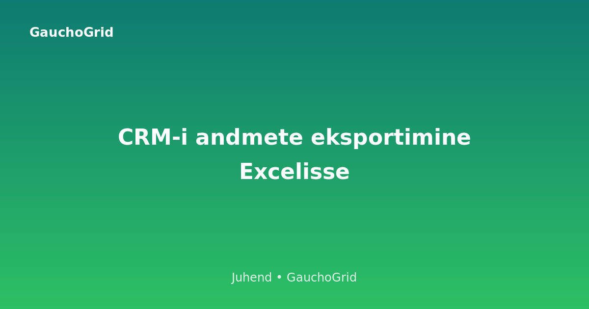 CRM-i andmete eksportimine Excelisse