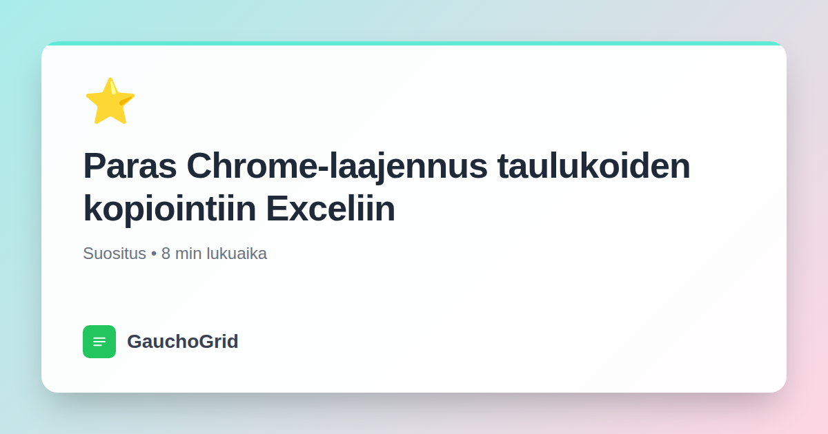 Paras Chrome-laajennus taulukoiden kopiointiin Exceliin