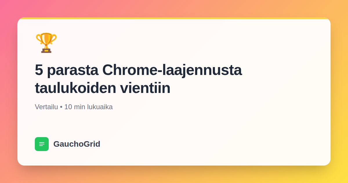 Parhaat Chrome-laajennukset taulukoiden vientiin