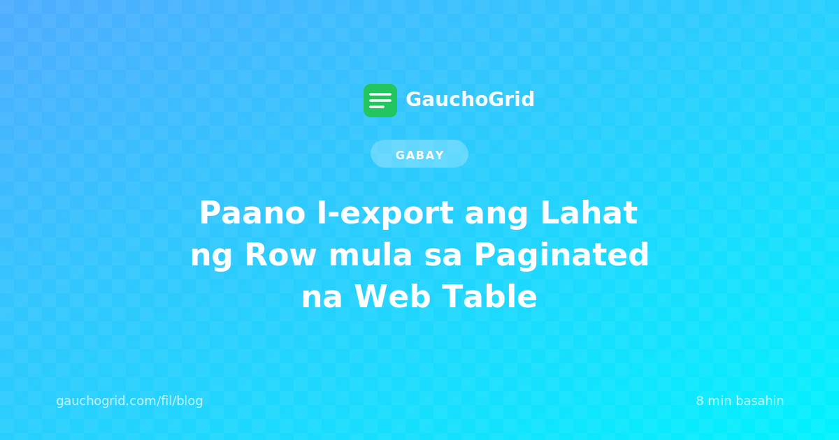 Paano I-export ang Lahat ng Row mula sa Paginated na Web Table