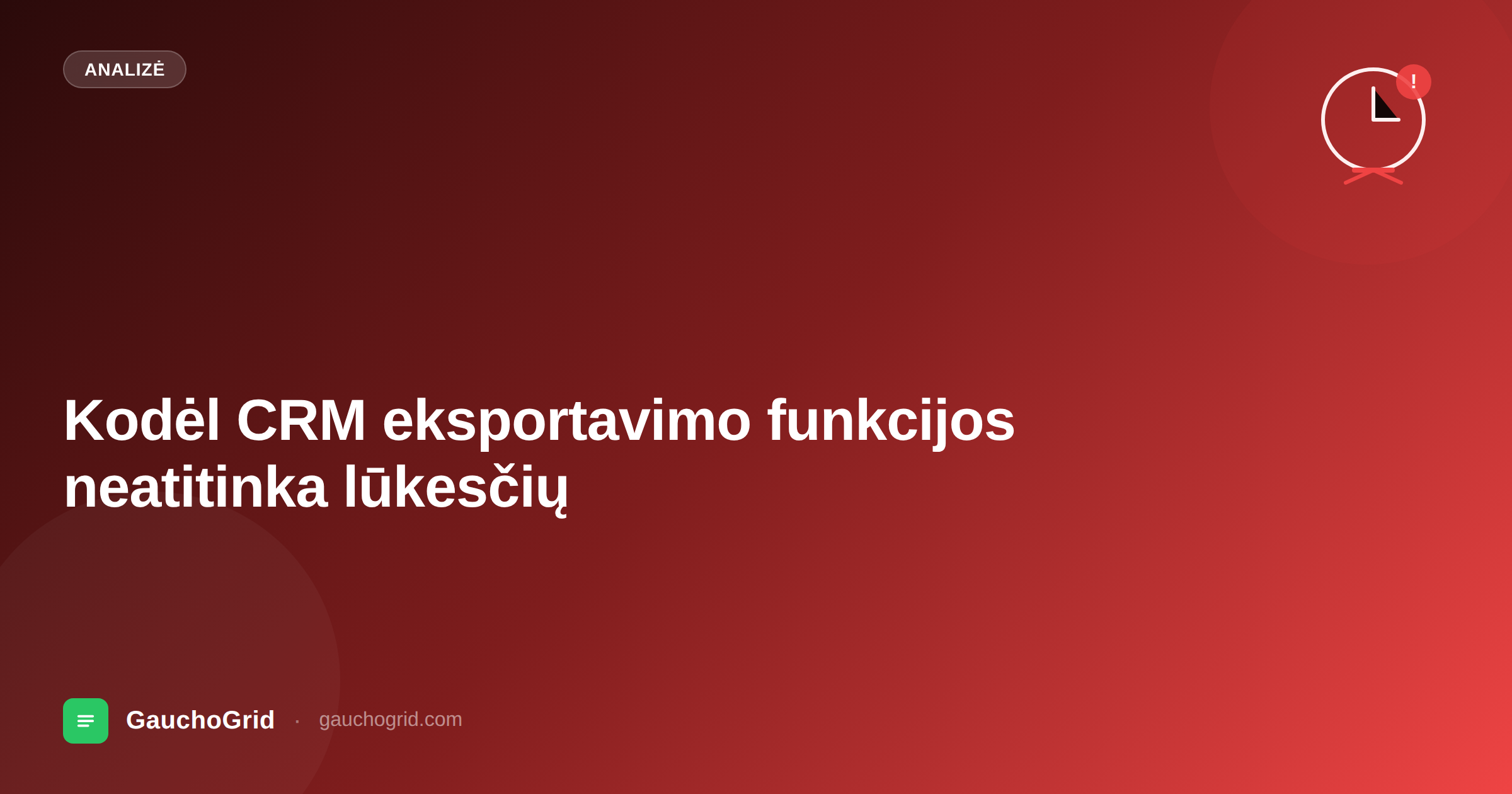 Kodėl CRM eksportavimo funkcijos neatitinka lūkesčių