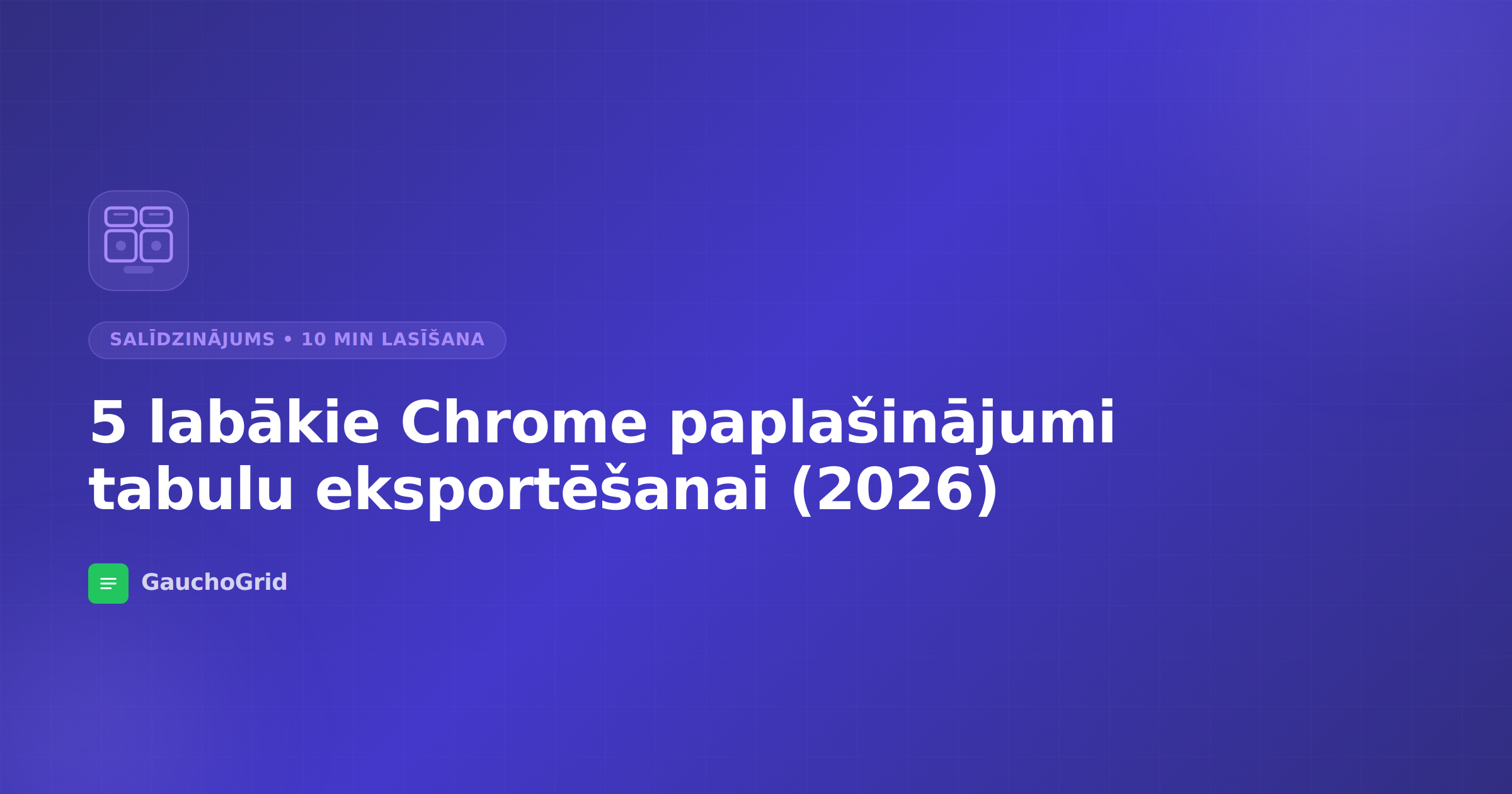 Labākie Chrome paplašinājumi tabulu eksportēšanai