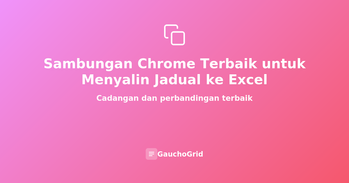 Sambungan Chrome Terbaik untuk Menyalin Jadual ke Excel