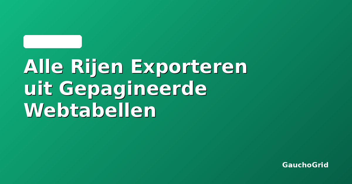 Alle Rijen Exporteren uit een Gepagineerde Webtabel