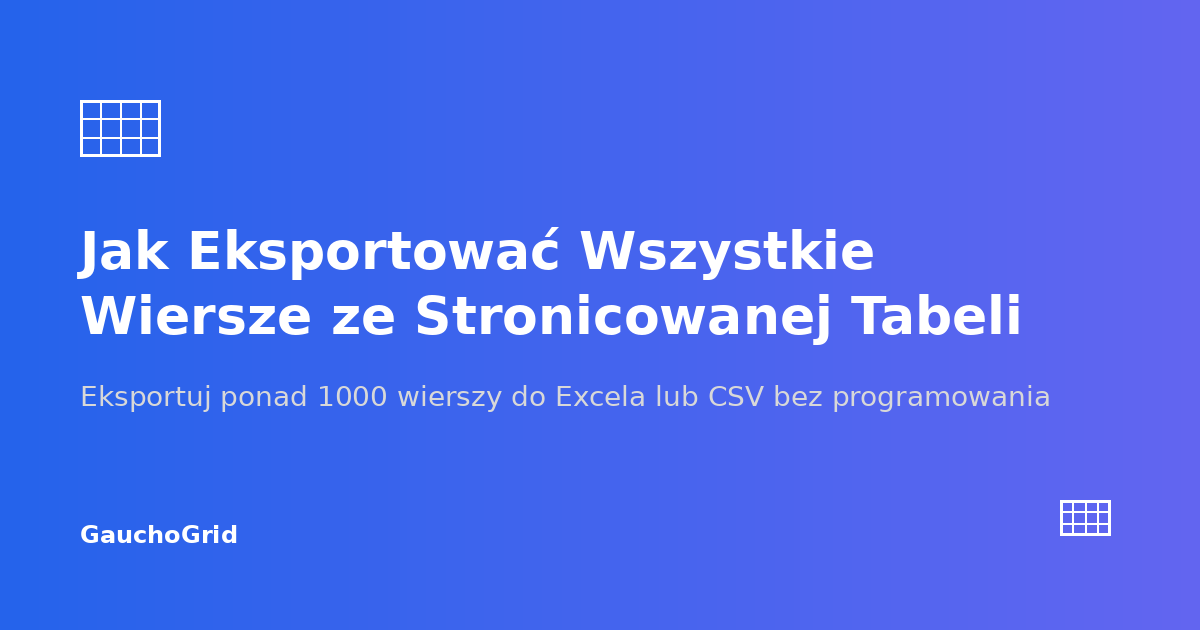 Jak Eksportować Wszystkie Wiersze ze Stronicowanej Tabeli Internetowej
