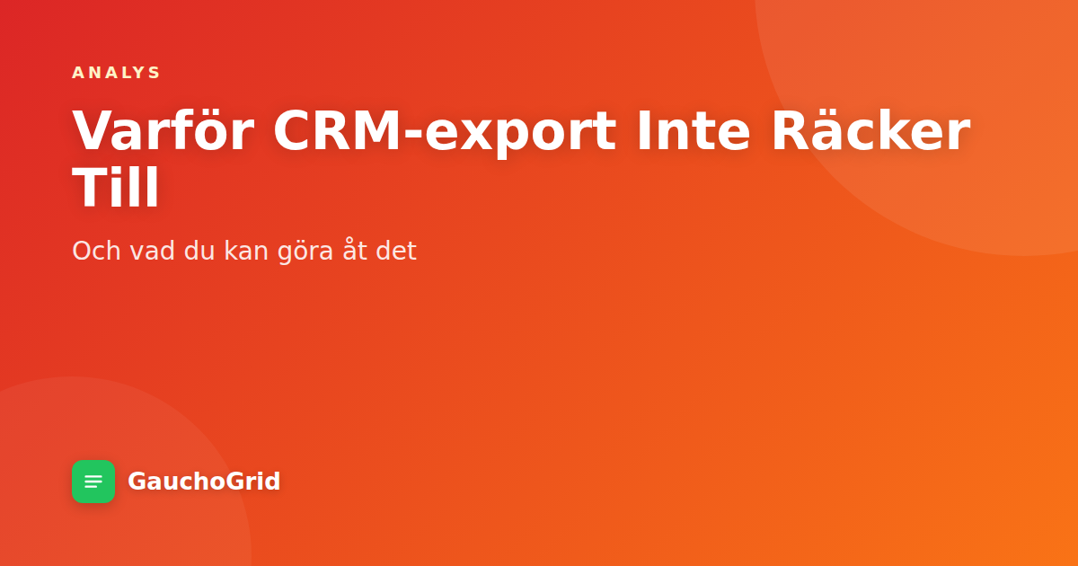 Varför CRM-exportfunktioner Inte Räcker Till