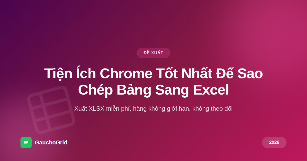 Tiện Ích Chrome Tốt Nhất Để Sao Chép Bảng Sang Excel
