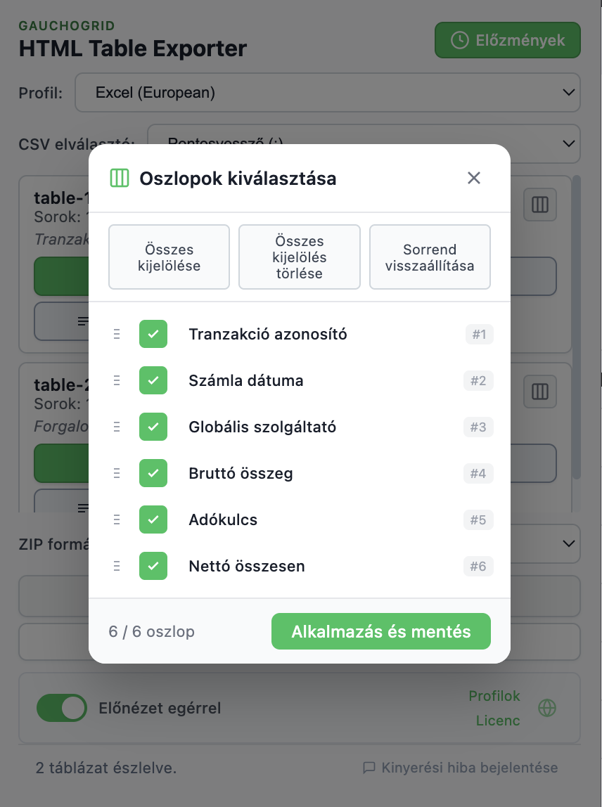 Az oszlopválasztó felülete jelölőnégyzetekkel és húzd-és-ejtsd vezérlőkkel az oszlopok átrendezéséhez